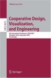 Cooperative Design, Visualization, and Engineering 4th International Conference, CDVE 2007 Shanghai, China, September 2007, Proceedings 2007 9783540747796 Front Cover