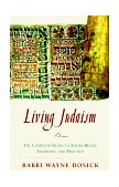 Living Judaism The Complete Guide to Jewish Belief, Tradition, and Practice cover art