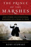 Prince of the Marshes And Other Occupational Hazards of a Year in Iraq cover art