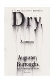 Dry A Memoir  9780312423797 Front Cover