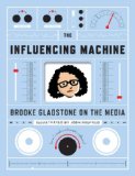 Influencing Machine Brooke Gladstone on the Media cover art