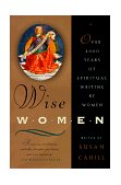 Wise Women Over 2000 Years of Spiritual Writing by Women cover art
