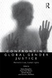 Confronting Global Gender Justice Women's Lives, Human Rights cover art