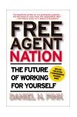 Free Agent Nation The Future of Working for Yourself cover art