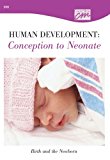 Human Development: Conception to Neonate: Birth and the Newborn (DVD) 1992 9780495823797 Front Cover