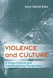 Violence and Culture A Cross-Cultural and Interdisciplinary Approach cover art