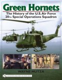 Green Hornets The History of the U. S. Air Force 20th Special Operations Squadron  9780764327797 Front Cover