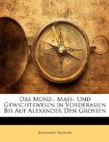Münz-, Mass- und Gewichtswesen in Vorderasien Bis Auf Alexander Den Grossen 2010 9781146199797 Front Cover