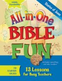 All-In-One Bible Fun for Elementary Children: Stories of Jesus 13 Lessons for Busy Teachers 2009 9781426707797 Front Cover