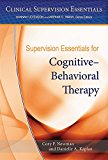 Supervision Essentials for Cognitive-Behavioral Therapy  9781433822797 Front Cover