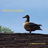 Where's Charlie? 2013 9781482767797 Front Cover
