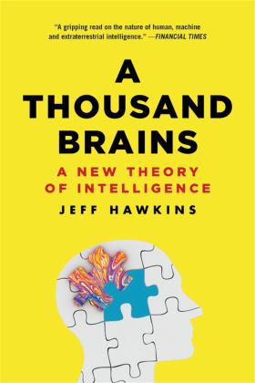 Thousand Brains A New Theory of Intelligence  9781541675797 Front Cover