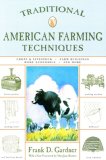 Traditional American Farming Techniques 2nd 2007 Revised  9781599210797 Front Cover