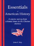 Essentials of American History A Concise Survey Form Colonial Times to the Clinton Election cover art