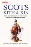 Scots Kith and Kin: Bestselling Guide to the Clans and Surnames of Scotland (Collins Scottish Collection)  9780007551798 Front Cover