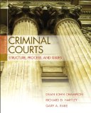 Criminal Courts Structure, Process, and Issues 3rd 9780132457798 Front Cover