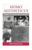 Homo Aestheticus Where Art Comes from and Why cover art