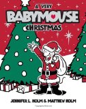 Babymouse #15: a Very Babymouse Christmas 2011 9780375867798 Front Cover