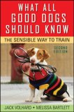What All Good Dogs Should Know The Sensible Way to Train cover art