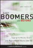 Baby Boomers and Beyond Tapping the Ministry Talents and Passions of Adults Over 50 cover art