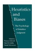 Heuristics and Biases The Psychology of Intuitive Judgment