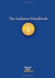 Lutheran Handbook A Field Guide to Church Stuff, Everyday Stuff, and the Bible cover art