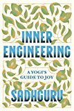 Inner Engineering A Yogi's Guide to Joy  9780812997798 Front Cover