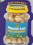 Mauna Loa Macadamia Cookbook 1998 9780890878798 Front Cover