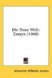 Die Neue Welt Essays (1908) 2008 9781436639798 Front Cover