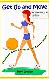 Get up and Move Pedometer Walking Program for Better Health 2012 9781479238798 Front Cover