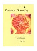 Heart of Listening, Volume 1 A Visionary Approach to Craniosacral Work