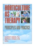 Horticulture As Therapy Principles and Practice cover art
