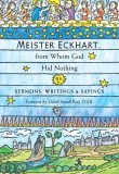 Meister Eckhart, from Whom God Hid Nothing Sermons, Writings, &amp; Sayings cover art