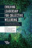 Evolving Leadership for Collective Wellbeing Lessons for Implementing the United Nations Sustainable Development Goals  9781787438798 Front Cover