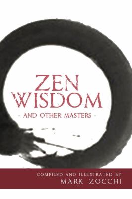 Zen Wisdom And Other Masters 2011 9781921221798 Front Cover