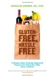 Gluten-Free, Hassle Free A Simple, Sane, Dietitian-Approved Program for Eating Your Way Back to Health 2009 9781932603798 Front Cover