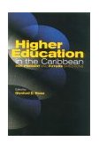 Higher Education in the Caribbean Past, Present and Future Directions 2000 9789766400798 Front Cover