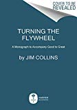 Turning the Flywheel A Monograph to Accompany Good to Great  9780062933799 Front Cover