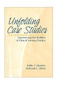 Unfolding Case Studies Experiencing the Realities of Clinical Nursing Practice cover art