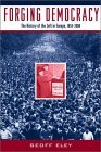 Forging Democracy The History of the Left in Europe, 1850-2000  9780195044799 Front Cover