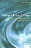 Intelligent Research Design A Guide for Beginning Researchers in the Social Sciences cover art