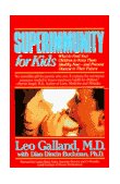 Superimmunity for Kids What to Feed Your Children to Keep Them Healthy Now, and Prevent Disease in Their Future 1989 9780440506799 Front Cover