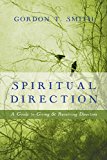 Spiritual Direction A Guide to Giving and Receiving Direction  9780830835799 Front Cover