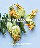 Mediterranean Naturally Nutritious Recipes from the World's Healthiest Diet  9780857834799 Front Cover
