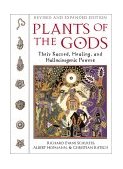 Plants of the Gods Their Sacred, Healing, and Hallucinogenic Powers 2nd 2001 Revised  9780892819799 Front Cover
