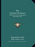 Churches of Sussex With Historical and Archaeological Descriptions (1872) 2010 9781165794799 Front Cover