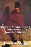 Private Memoirs and Confessions of a Justified Sinner 2008 9781604594799 Front Cover