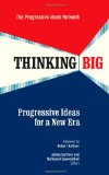 Thinking Big Progressive Ideas for a New Era 2009 9781605092799 Front Cover
