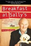 Breakfast at Sally's One Homeless Man's Inspirational Journey 2012 9781620871799 Front Cover