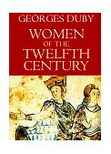 Women of the Twelfth Century, Volume 1 Eleanor of Aquitaine and Six Others cover art